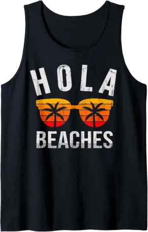 Hola Beaches Tank Top Funny Beach Vacation Shirt Summer Tank Top